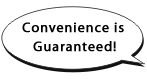 Convenience is Guaranted!